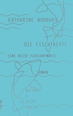 Die Fischtreppe (eBook, ePUB) - Norbury, Katharine