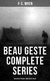 Beau Geste - Complete Series: Beau Geste Trilogy & Good Gestes Tales (eBook, ePUB)