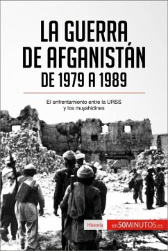 La guerra de Afganistán de 1979 a 1989 (eBook, ePUB) - 50minutos