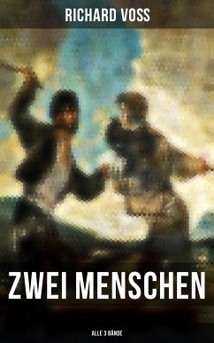 Zwei Menschen (Alle 3 Bände) (eBook, ePUB) - Voß, Richard