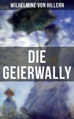 Die Geierwally (eBook, ePUB) - Hillern, Wilhelmine Von