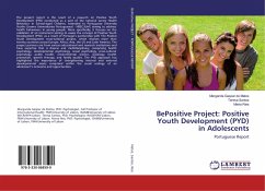 BePositive Project: Positive Youth Development (PYD) in Adolescents - Matos, Margarida Gaspar de;Santos, Teresa;Reis, Marta