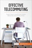 Effective Telecommuting (eBook, ePUB)