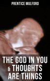 The God In You & Thoughts Are Things (eBook, ePUB)
