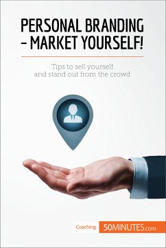 Personal Branding - Market Yourself! (eBook, ePUB) - 50minutes