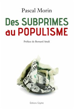 Des subprimes au populisme (eBook, ePUB) - Morin, Pascal