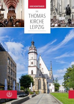 Die Thomaskirche Leipzig. Mit Beiträgen von Martin Petzoldt und Christian Wolff (eBook, ePUB)