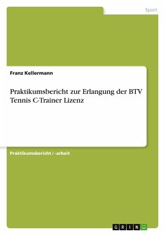 Cover Praktikumsbericht zur Erlangung der BTV Tennis C-Trainer Lizenz