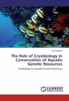 The Role of Cryobiology in Conservation of Aquatic Genetic Resources