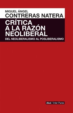 Crítica de la razón neoliberal (eBook, ePUB) - Contreras Natera, Miguel Ángel