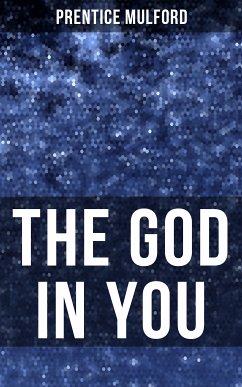 THE GOD IN YOU (eBook, ePUB) - Mulford, Prentice