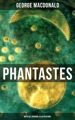 Phantastes (With All Original Illustrations) (eBook, ePUB) - MacDonald, George