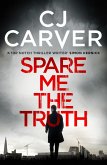Spare Me the Truth (eBook, ePUB)