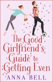 The Good Girlfriend's Guide to Getting Even (eBook, ePUB)