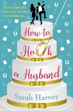 How to Hook a Husband (eBook, ePUB) - Harvey, Sarah