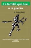La familia que fue a la guerra (eBook, ePUB) La familia que fue a la guerra (eBook, ePUB)