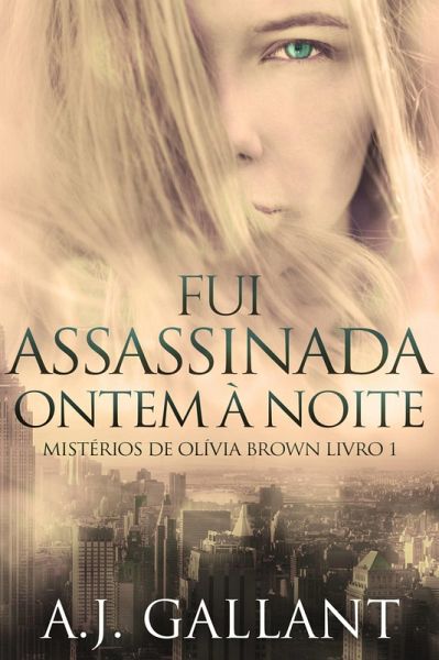Fui Assassinada Ontem A Noite (eBook, ePUB) Fui Assassinada Ontem A Noite (eBook, ePUB)