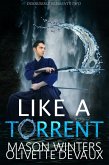 Like a Torrent (Disordery Elements, #2) (eBook, ePUB)