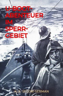 U-Boot-Abenteuer im Sperrgebiet (eBook, ePUB) - Selow-Serman, K. E.