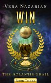 Win (The Atlantis Grail, #3) (eBook, ePUB)