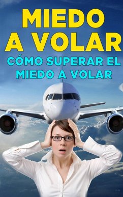 Cover Cómo superar el miedo a volar (eBook, ePUB)