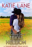 Falling for a Texas Hellion (Tender Heart Texas, #3) (eBook, ePUB)