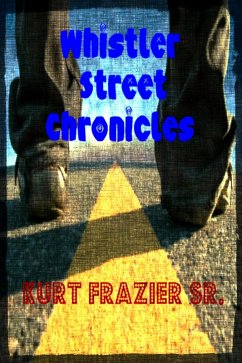 Whistler Street Chronicles (eBook, ePUB) - Frazier, Kurt