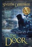 Seventh Dimension - The Door, Book 1, A Young Adult Fantasy (eBook, ePUB)