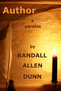 Author - a parable (eBook, ePUB) - Dunn, Randall Allen Author - a parable (eBook, ePUB) - Dunn, Randall Allen