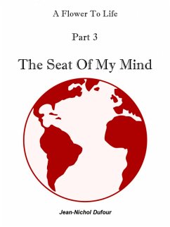Cover The Seat Of My Mind (Flower To Life, #3) (eBook, ePUB)