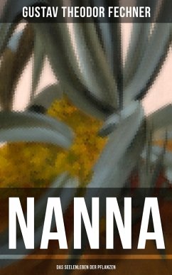 Nanna: Das Seelenleben der Pflanzen (eBook, ePUB) - Fechner, Gustav Theodor