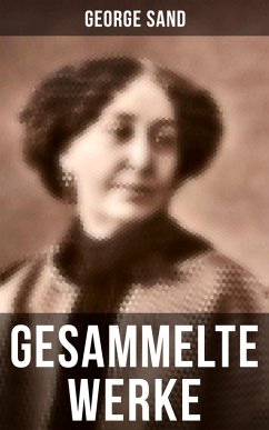 George Sand: Gesammelte Werke (eBook, ePUB) - Sand, George