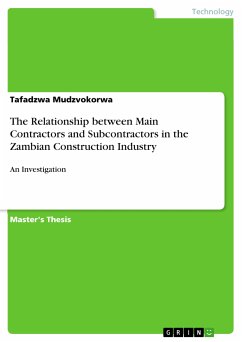 The Relationship between Main Contractors and Subcontractors in the Zambian Construction Industry (eBook, PDF) - Mudzvokorwa, Tafadzwa