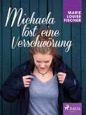 Michaela löst eine Verschwörung (eBook, ePUB)