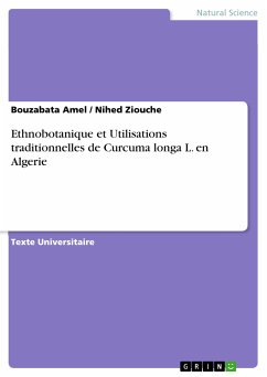 Ethnobotanique et Utilisations traditionnelles de Curcuma longa L. en Algerie (eBook, PDF)