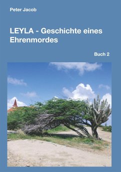 Leyla - Geschichte eines Ehrenmordes - Jacob, Peter