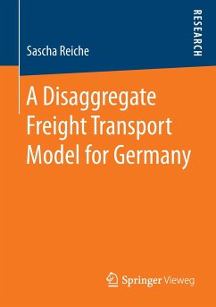A Disaggregate Freight Transport Model for Germany - Reiche, Sascha