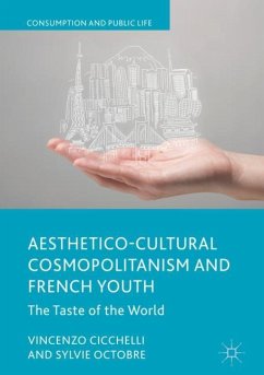 Aesthetico-Cultural Cosmopolitanism and French Youth - Cicchelli, Vincenzo;Octobre, Sylvie