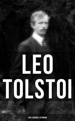 Tolstoi: Der lebende Leichnam (eBook, ePUB) - Tolstoi, Leo