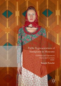 Public Representations of Immigrants in Museums - Porsché, Yannik