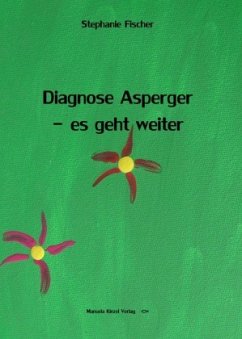 Diagnose Asperger - es geht weiter - Fischer, Stephanie