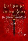 Die Chroniken der drei Kriege Band 1 - Großdruck Die Chroniken der drei Kriege Band 1 - Großdruck