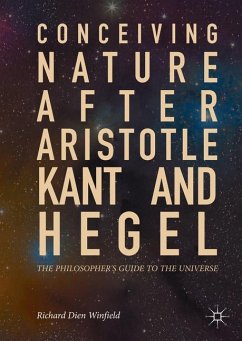 Conceiving Nature after Aristotle, Kant, and Hegel - Winfield, Richard