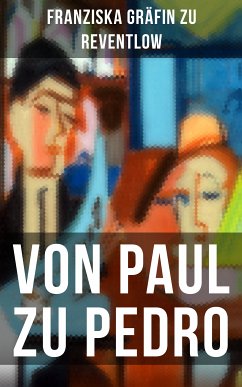 Von Paul zu Pedro (eBook, ePUB) - Reventlow, Franziska Gräfin zu