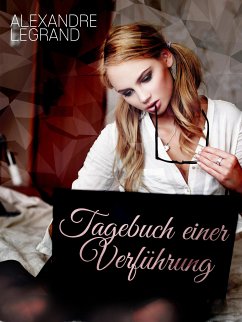 Tagebuch einer Verführung (eBook, ePUB) - Legrand, Alexandre