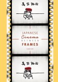 Japanese Cinema Between Frames