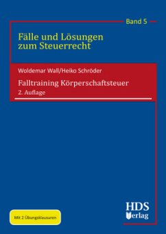 Falltraining Körperschaftsteuer - Wall, Woldemar;Schröder, Heiko