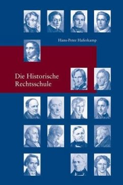 Die Historische Rechtsschule - Haferkamp, Hans-Peter
