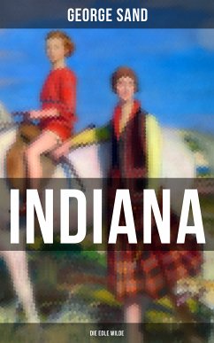 Indiana (Die edle Wilde) (eBook, ePUB) - Sand, George