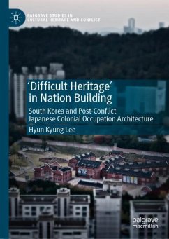 'Difficult Heritage' in Nation Building - Lee, Hyun Kyung